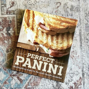Brand New Perfect Panini Hardback Cookbook Kitchen Gourmet Foodie Recipe